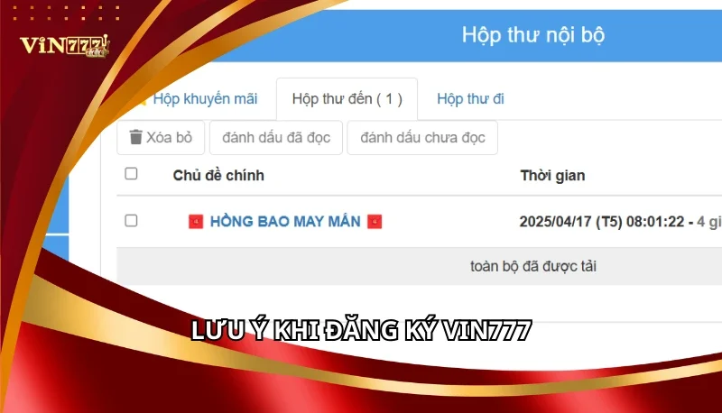 Đăng Ký Vin777 - Nhận Thưởng Chào Mừng 777K Tháng 7/2025 7 Lưu ý khi đăng ký Vin777